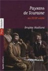 Paysans de Tourraine au XVIIIe sicle : Communauts rurales et socit paysanne en Touraine par Maillard