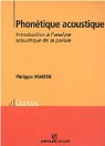 Phontique acoustique : Introduction  l'analyse acoustique de la parole par Martin (III)