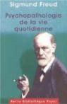 Psychopathologie de la vie quotidienne par Freud