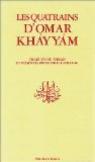 Robiyt : Les quatrains du sage Omar Khayym de Nichpour et de ses pigones par Khayym