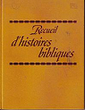 Recueil d'histoires bibliques par Watch tower Bible and tract society