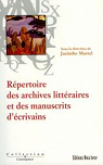 Rpertoire des archives littraires et des manuscrits dcrivains par Martel