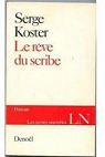 Le rve du scribe par Koster
