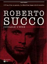 Roberto Succo : Coupable d'tre schizophrne