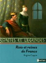 Rois et reines de France par Coppin