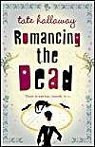 Romancing the Dead par Hallaway