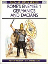 Rome's enemies, Germanics and Dacians par Wilcox