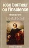 Rosa Bonheur ou l'insolence. L'histoire d'une vie, 1822-1899 par Digne