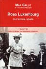 Rosa Luxembourg : Une femme rebelle par Gallo