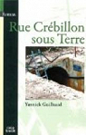 Rue Crbillon sous Terre par Guilbaud