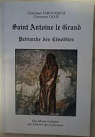 Saint Antoine le Grand - Patriarche des Cnobites - Du Mont Golzim au Dsert de Galamus par Tabouriech