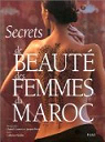 Secrets de beaut des femmes du Maroc par Deydier