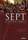 Sept, tome 5 : Sept Guerrires par Le Galli