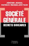 Socit gnrale : Secrets bancaires par Jessel