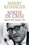 Sortie de crise : Kippour 1973, Vietnam 1975 par Kissinger