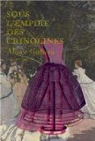 Sous l'empire des crinolines : Muse Galliera, 29 novembre 2008-26 avril 2009 par la Mode de la Ville de Paris