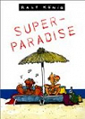 Super-paradise par Knig