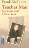 Teacher Man : Un jeune prof  New York par McCourt