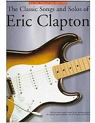 The Classic Songs and Solos of Eric Clapton par Clapton