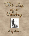 The Log of a Cowboy: A Narrative of the Old Trail Days par Adams