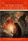 The Orphan's Tales II : In the Cities of Coin and Spice par Valente