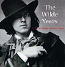 The Wilde Years: Oscar Wilde and His Times par Lambourne