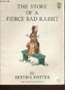 The story of a fierce bad rabbit par Potter