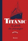 Titanic : Le guide du passager par Blake