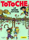 Totoche, tome 4 : Le grand voyage par Tabary