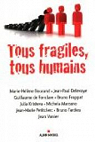 Tous fragiles, tous humains par Boucand