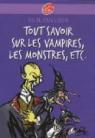 Tout savoir sur les vampires, les monstres, etc. par Loon