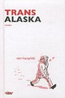 Trans Alaska : Trans Sibrie par Kaczynski