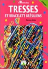 Tresses et bracelets brsiliens par Bellot