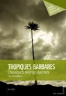 Tropiques barbares: Chroniques nicaraguayennes par Espinosa