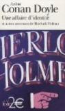 Sherlock Holmes : Une affaire (un cas) d'identit et autres aventures par Doyle