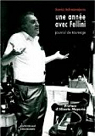 Une anne avec Fellini : Journal de tournage par Schoonejans