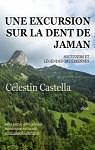 Une excursion sur la Dent de Jaman : Souvenirs et lgendes gruriennes par Castella