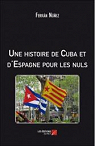 Une histoire de Cuba et d'Espagne pour les nuls par Nez