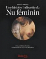Une histoire indiscrte du Nu fminin : Cinq sicles de beaut, de fantasmes et d'oeuvres interdites par Schlesser