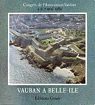 Vauban  Belle-ile. Congrs de l'association Vauban 5 au 7 avril 1989. par Fonteneau