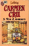 Carmen Cru, tome 3 : Vie & moeurs