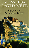 Voyage d'une parisienne  Lhassa : A pied et en mendiant de la Chine  l'Inde  travers le Tibet