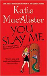 Aisling Grey : Guardian, tome 1 : You Slay Me  par MacAlister