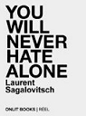 You will never hate alone par Sagalovitsch