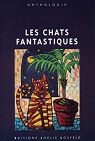 Les Chats fantastiques, tome 1 (nouvelles) par Legrand-Ferronnire