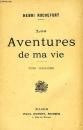 Les Aventures de ma vie, Tome III par Rochefort