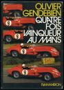 Quatre fois vainqueur au Mans par Olivier Gendebien
