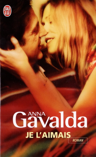 Je l'aimais par Gavalda