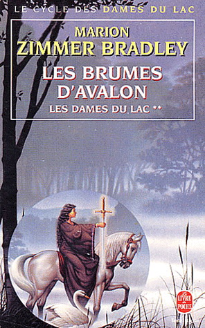 Les Brumes d'Avalon (Les Dames du lac .) par Bradley