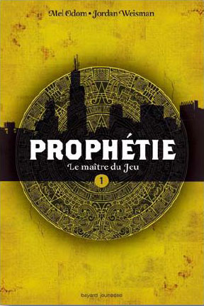 Prophétie, tome 1 : Le Maître du Jeu par Weisman